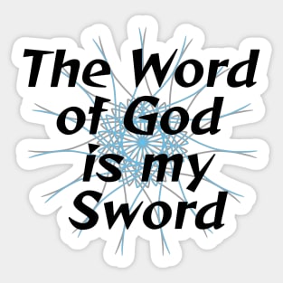 The Word of God is my Sword Sticker